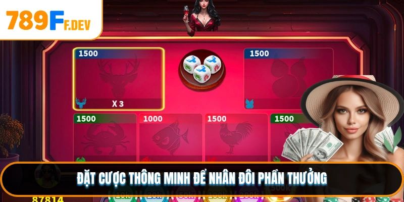 Đặt cược thông minh để nhân đôi phần thưởng