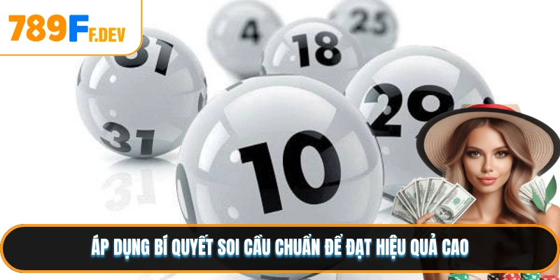 Áp dụng bí quyết soi cầu chuẩn để đạt hiệu quả cao