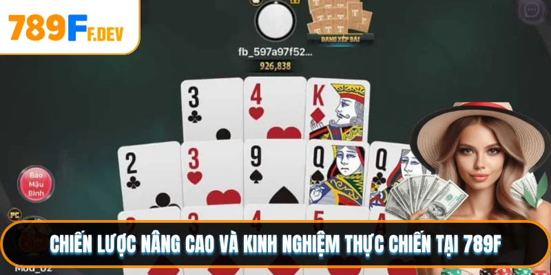 Chiến lược nâng cao và kinh nghiệm thực chiến tại 789F